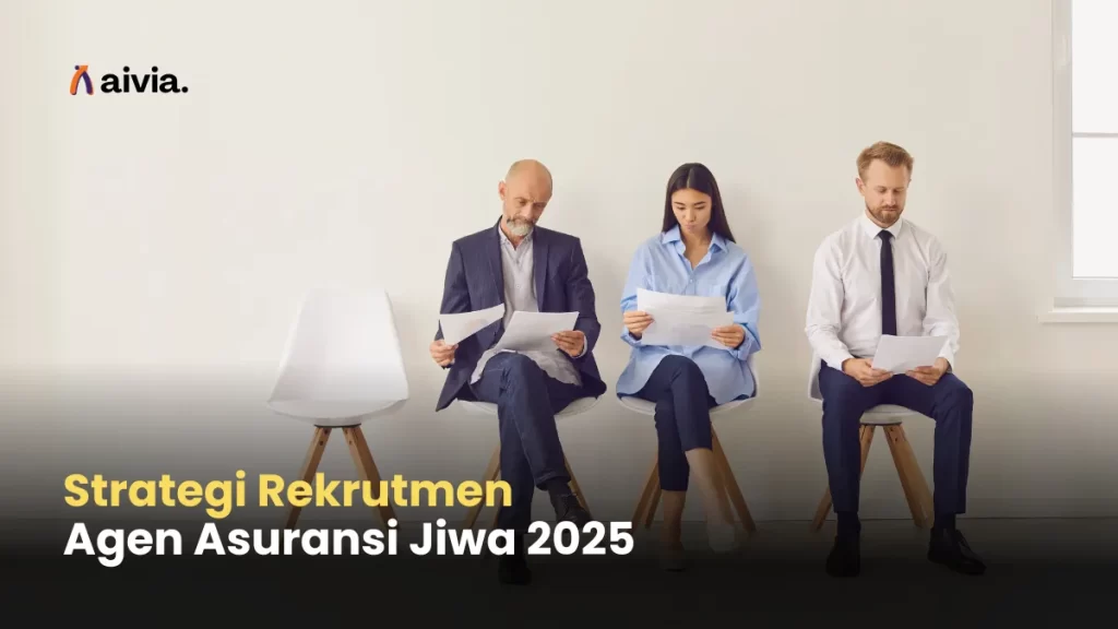 Strategi Rekrutmen Agen Asuransi Jiwa 2025