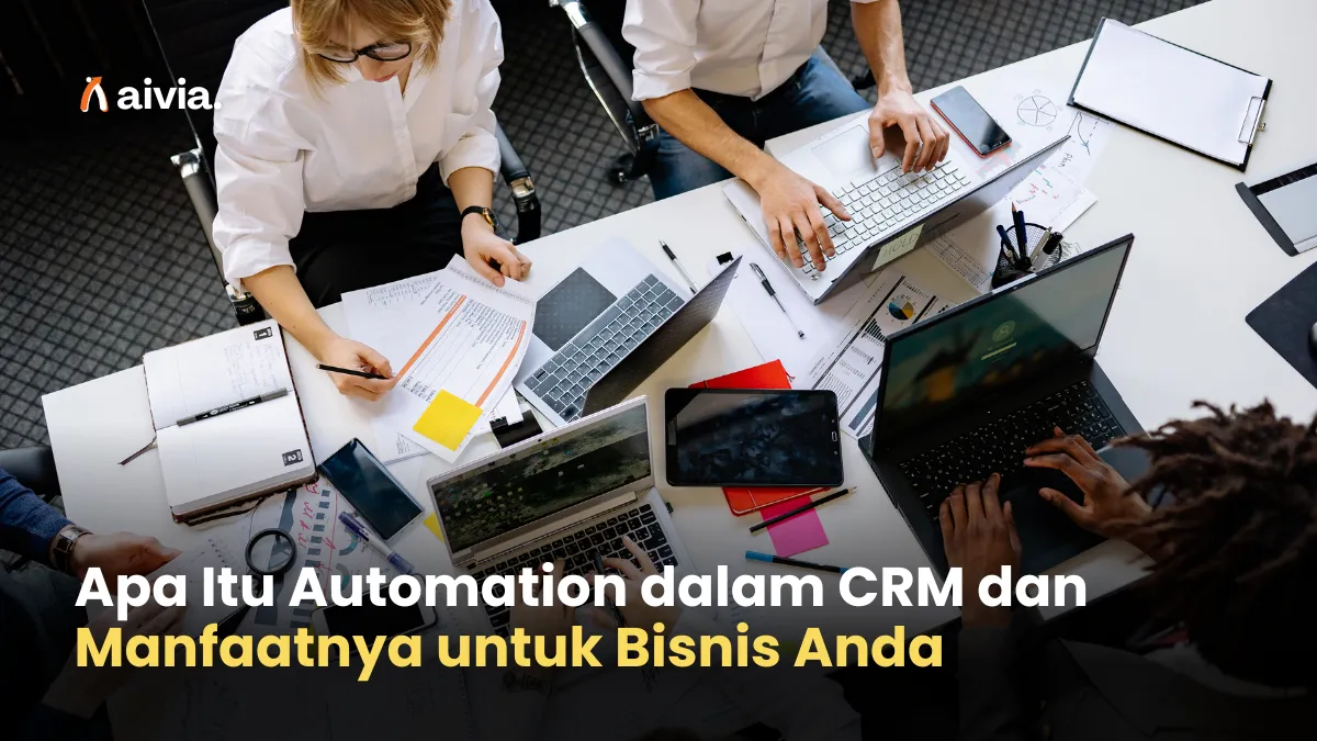 Apa Itu Automation dalam CRM dan Manfaatnya untuk Bisnis Anda
