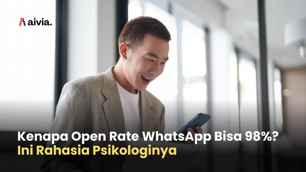 Kenapa Open Rate WhatsApp Bisa 98%? Ini Rahasia Psikologinya