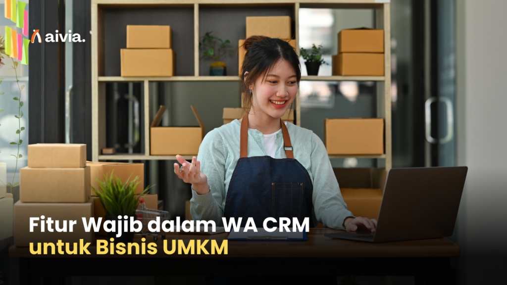 Fitur Wajib dalam WA CRM untuk Bisnis UMKM